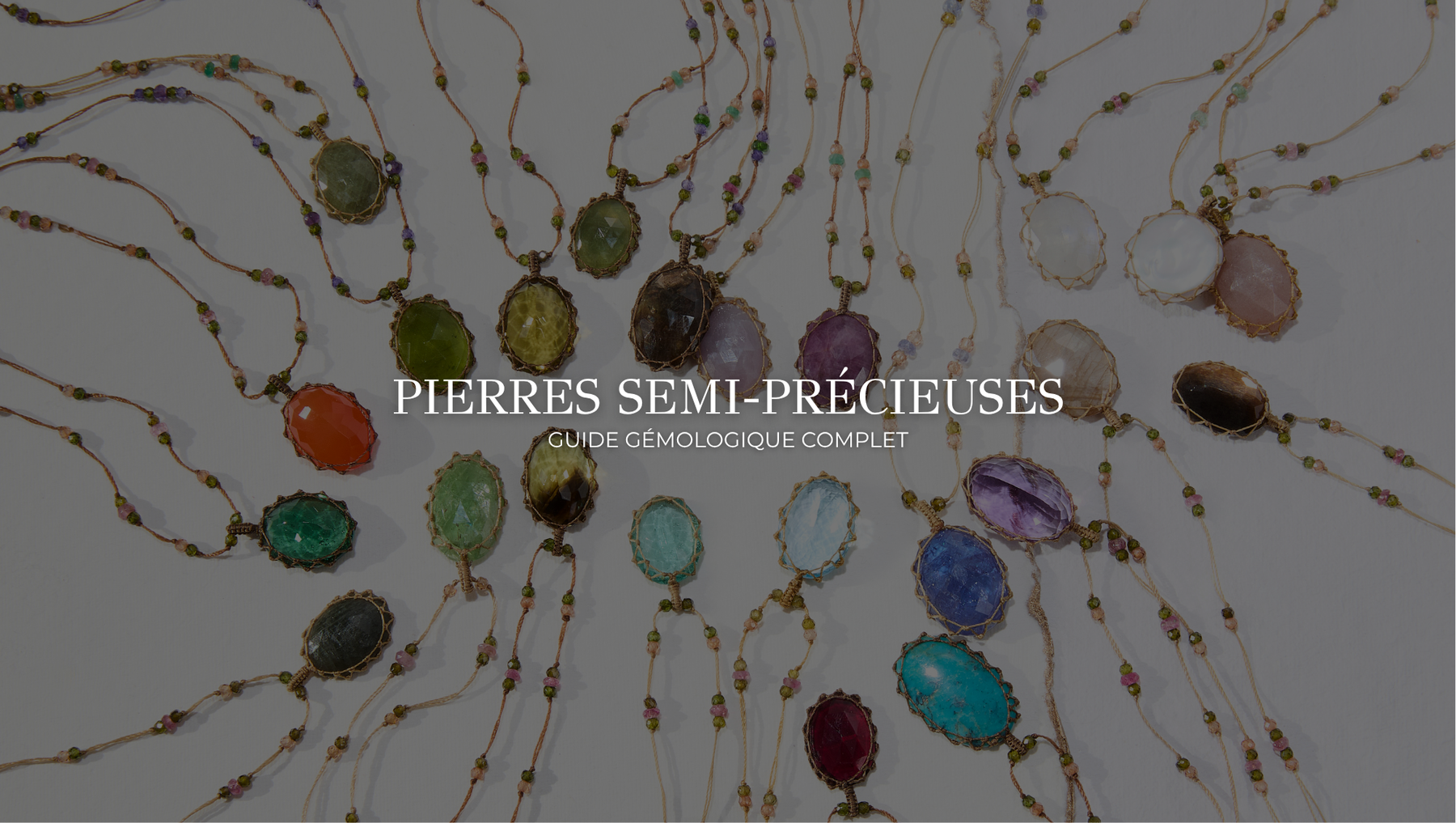 Les pierres semi-précieuses : guide gémologique complet | Sharing Bijoux